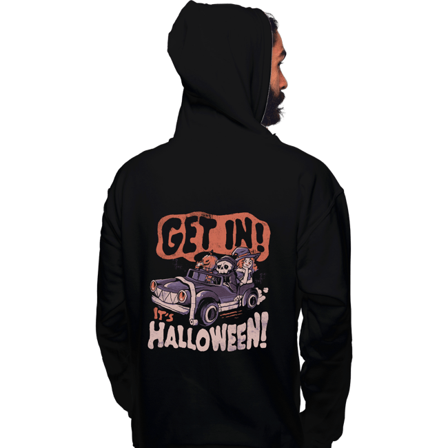 Shirts Pullover Hoodies, Unisex / Small / Black Get In It's Halloween