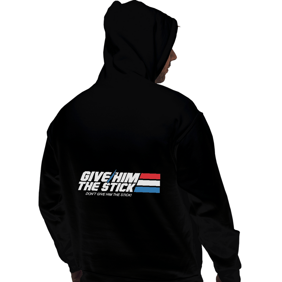 Shirts Zippered Hoodies, Unisex / Small / Black Give Him The Stick