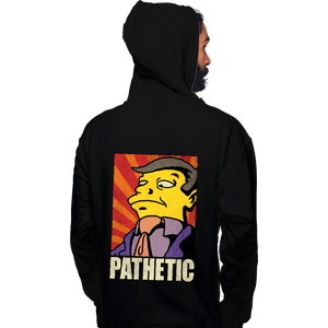Daily_Deal_Shirts Pullover Hoodies, Unisex / Small / Black Pathetic!