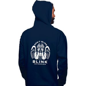 Secret_Shirts Pullover Hoodies, Unisex / Small / Navy Don't Blink, Blink And You're...
