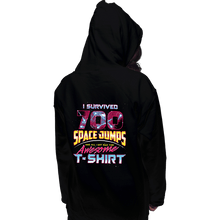 Load image into Gallery viewer, Shirts Pullover Hoodies, Unisex / Small / Black I Survived 700 Space Jumps
