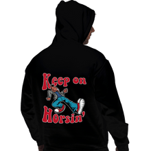 Load image into Gallery viewer, Daily_Deal_Shirts Pullover Hoodies, Unisex / Small / Black Keep On Horsin&#39;
