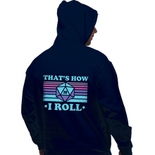 Load image into Gallery viewer, Shirts Pullover Hoodies, Unisex / Small / Navy That&#39;s How I roll
