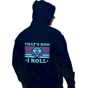 Shirts Pullover Hoodies, Unisex / Small / Navy That's How I roll