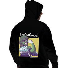 Load image into Gallery viewer, Shirts Pullover Hoodies, Unisex / Small / Black I&#39;m Old Gregg
