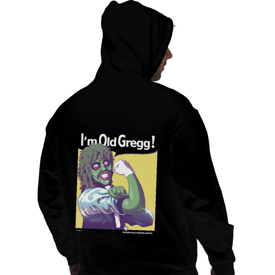 Shirts Pullover Hoodies, Unisex / Small / Black I'm Old Gregg