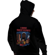 Load image into Gallery viewer, Daily_Deal_Shirts Pullover Hoodies, Unisex / Small / Black I Have Trust Issues

