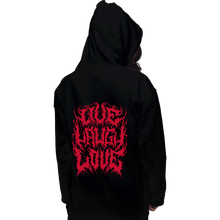Load image into Gallery viewer, Daily_Deal_Shirts Pullover Hoodies, Unisex / Small / Black Live Laugh Love Metal
