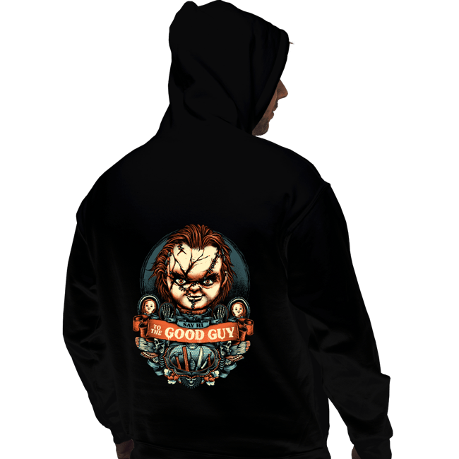Shirts Pullover Hoodies, Unisex / Small / Black Say Hi To The Good Guy
