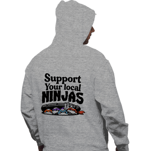 Daily_Deal_Shirts Pullover Hoodies, Unisex / Small / Sports Grey Support Your Local Ninjas