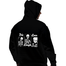 Load image into Gallery viewer, Secret_Shirts Pullover Hoodies, Unisex / Small / Black Die Laugh Love
