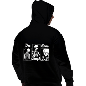 Secret_Shirts Pullover Hoodies, Unisex / Small / Black Die Laugh Love