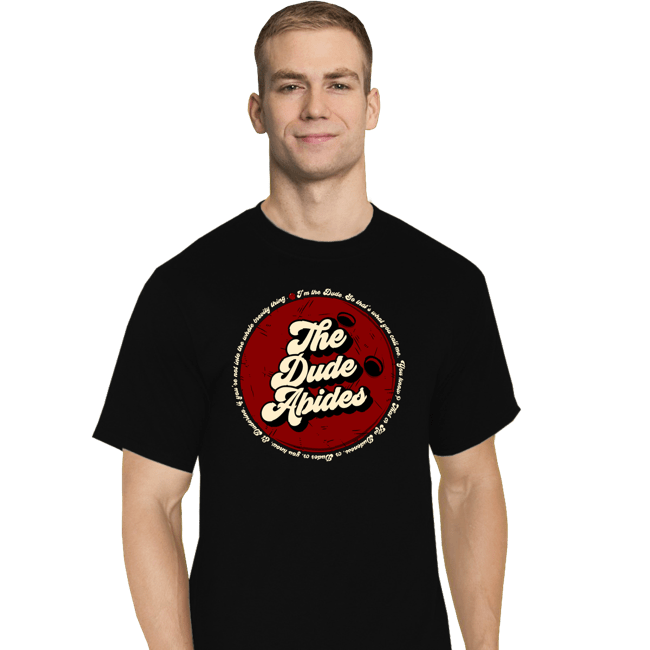 Shirts T-Shirts, Tall / Large / Black The Dude Abides...