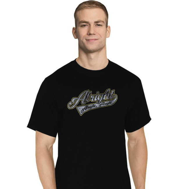 Shirts T-Shirts, Tall / Large / Black Alright, Alright, Alright