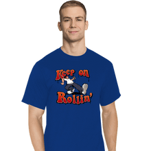 Load image into Gallery viewer, Daily_Deal_Shirts T-Shirts, Tall / Large / Royal Blue Keep On Rollin&#39;
