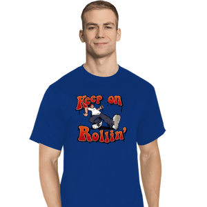 Daily_Deal_Shirts T-Shirts, Tall / Large / Royal Blue Keep On Rollin'