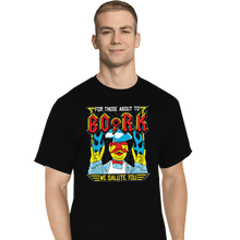 Load image into Gallery viewer, Daily_Deal_Shirts T-Shirts, Tall / Large / Black For Those About To Bork
