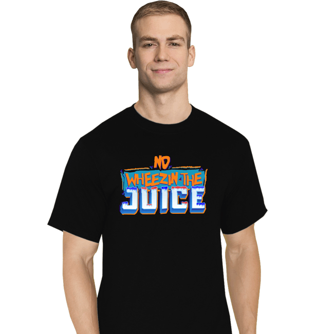 Shirts T-Shirts, Tall / Large / Black No Wheezin The Juice