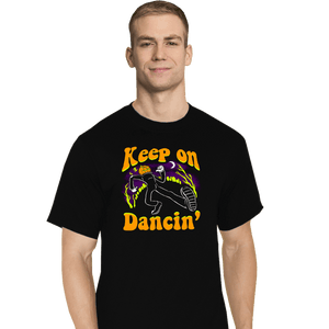 Secret_Shirts T-Shirts, Tall / Large / Black Keep On Dancin'