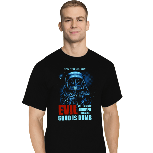 Secret_Shirts T-Shirts, Tall / Large / Black Because Good Is Dumb