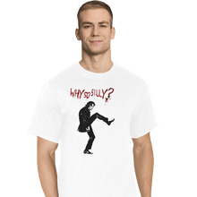 Load image into Gallery viewer, Shirts T-Shirts, Tall / Large / White Silly
