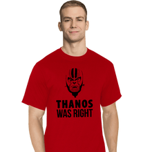 Load image into Gallery viewer, Secret_Shirts T-Shirts, Tall / Large / Red Thanos Was Right
