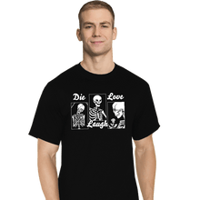 Load image into Gallery viewer, Secret_Shirts T-Shirts, Tall / Large / Black Die Laugh Love
