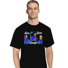 Load image into Gallery viewer, Daily_Deal_Shirts T-Shirts, Tall / Large / Black Live Laugh Love Skeletor
