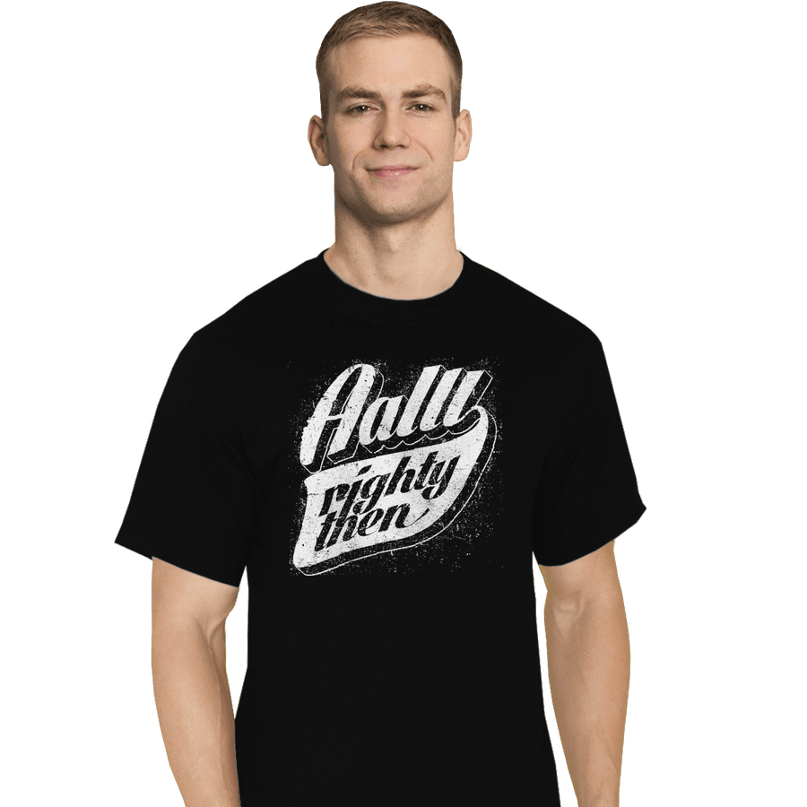 Shirts T-Shirts, Tall / Large / Black Aalll-Righty-Then