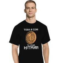 Load image into Gallery viewer, Shirts T-Shirts, Tall / Large / Black Toss A Coin To Your Hitman

