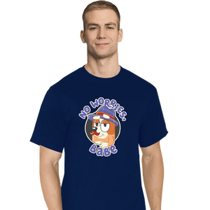 Secret_Shirts T-Shirts, Tall / Large / Navy No Worries Babe