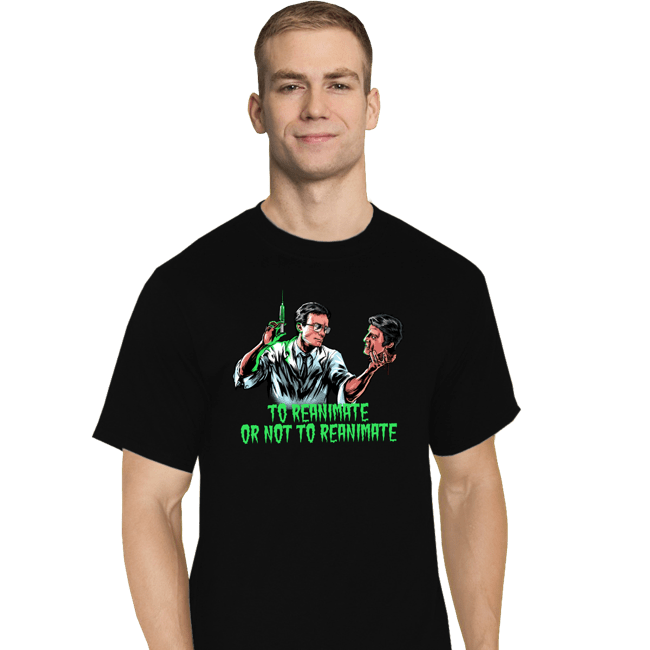Daily_Deal_Shirts T-Shirts, Tall / Large / Black To Reanimate Or Not