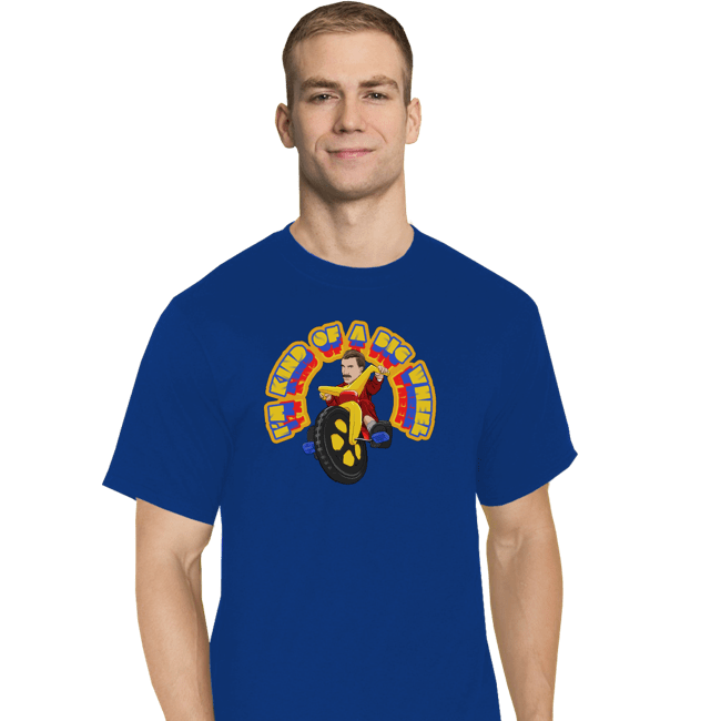 Shirts T-Shirts, Tall / Large / Royal Blue I'm Kind Of A Big Wheel