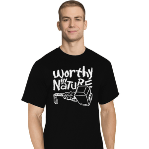 Shirts T-Shirts, Tall / Large / Black Worthy By Nature