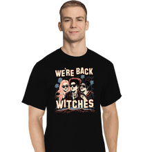 Load image into Gallery viewer, Secret_Shirts T-Shirts, Tall / Large / Black We&#39;re Back Witches
