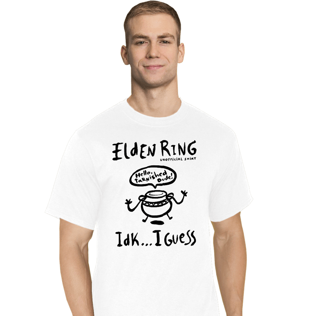 Secret_Shirts T-Shirts, Tall / Large / White Hello Tarnished Dude