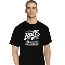 Load image into Gallery viewer, Secret_Shirts T-Shirts, Tall / Large / Black Go Home, Ball!
