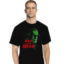 Load image into Gallery viewer, Shirts T-Shirts, Tall / Large / Black Dad Of The Dead
