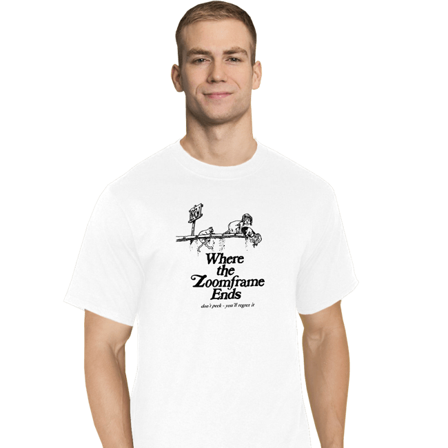 Shirts T-Shirts, Tall / Large / White Where The Zoom Frame Ends