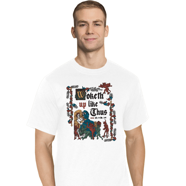 Secret_Shirts T-Shirts, Tall / Large / White Woketh Up Like This