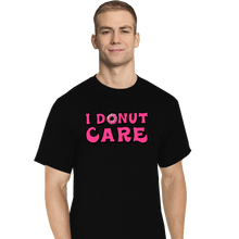 Load image into Gallery viewer, Shirts T-Shirts, Tall / Large / Black I Donut Care
