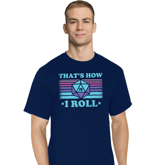 Secret_Shirts T-Shirts, Tall / Large / Navy That's How I Roll