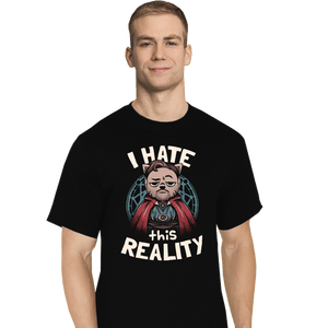 Daily_Deal_Shirts T-Shirts, Tall / Large / Black I Hate This Reality