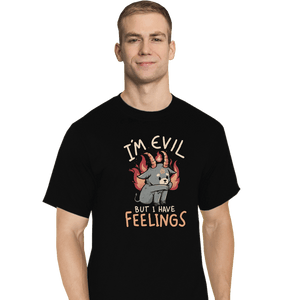 Daily_Deal_Shirts T-Shirts, Tall / Large / Black I'm Evil But I Have Feelings