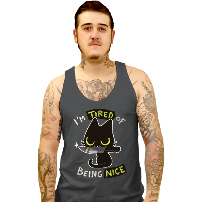 Secret_Shirts Tank Top, Unisex / Small / Charcoal I'm Tired Of Being Nice