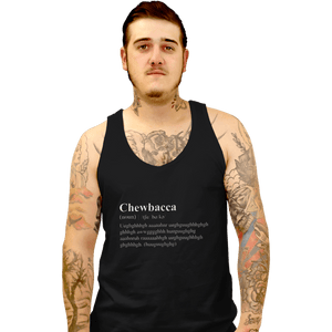 Shirts Tank Top, Unisex / Small / Black Chewbacca Dictionary