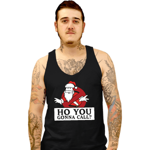 Daily_Deal_Shirts Tank Top, Unisex / Small / Black Ho You Gonna