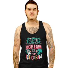 Load image into Gallery viewer, Daily_Deal_Shirts Tank Top, Unisex / Small / Black Scream for Ice Cream
