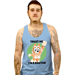 Daily_Deal_Shirts Tank Top, Unisex / Small / Powder Blue Trust Me I'm A Dogtor