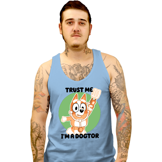 Daily_Deal_Shirts Tank Top, Unisex / Small / Powder Blue Trust Me I'm A Dogtor